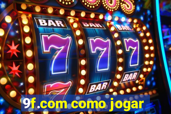 9f.com como jogar